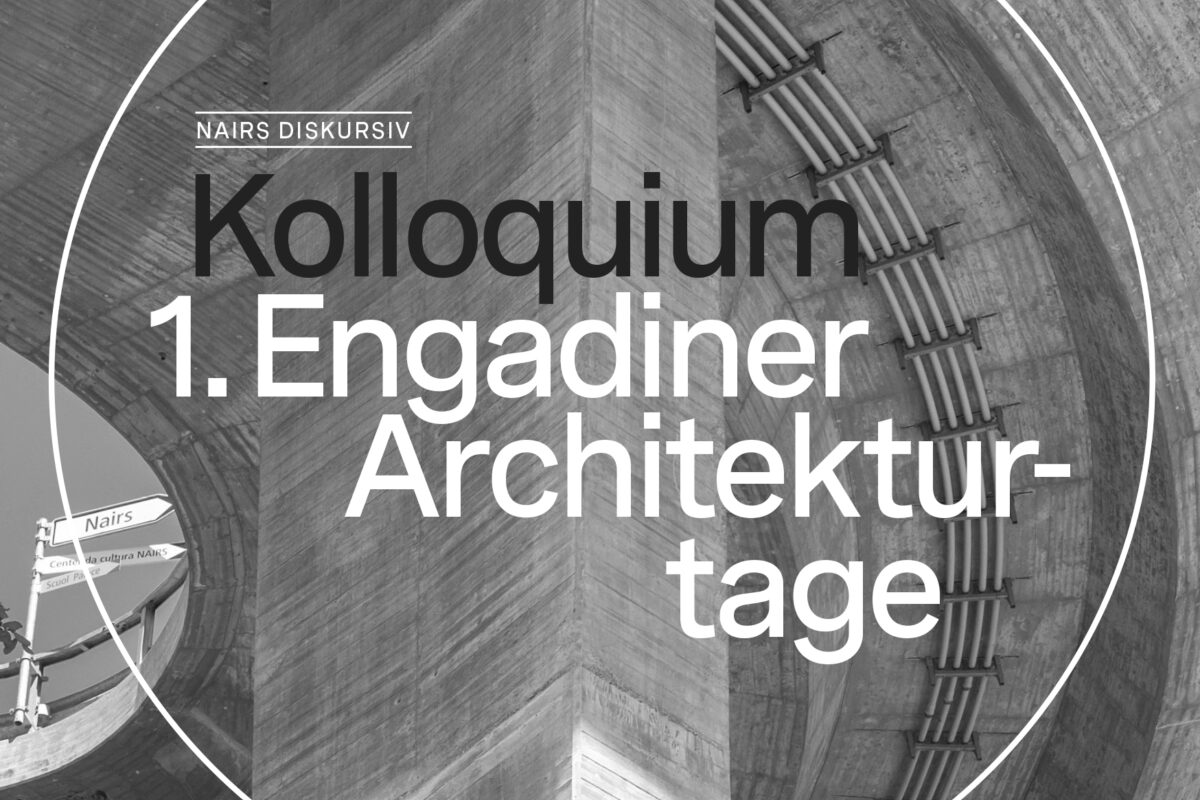 Bauliche Identität - Erste Engadiner Architekturtage 21.-23. Oktober 2021 in der Fundaziun Nairs in Scuol - Teil 1